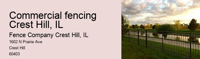 Commercial fencing Crest Hill, IL