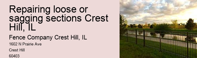 Repairing loose or sagging sections Crest Hill, IL