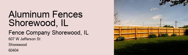 Aluminum Fences Shorewood, IL