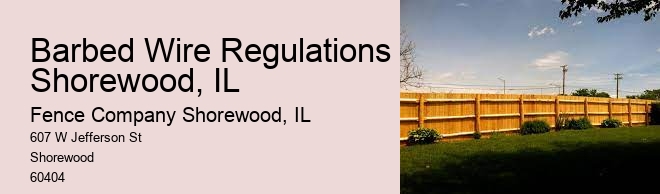 Barbed Wire Regulations Shorewood, IL
