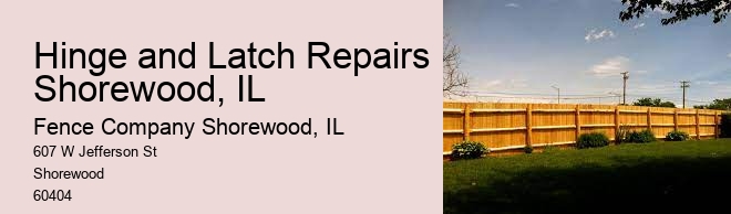 Hinge and Latch Repairs Shorewood, IL