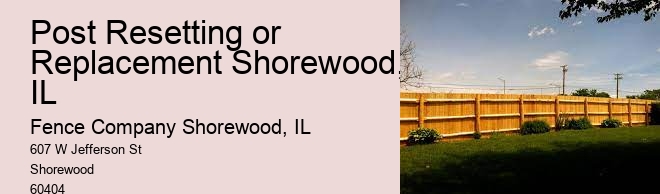 Post Resetting or Replacement Shorewood, IL