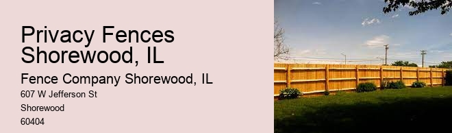 Privacy Fences Shorewood, IL