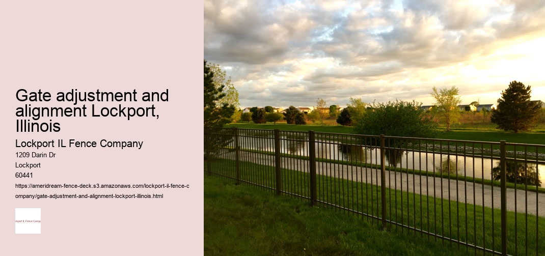 Gate adjustment and alignment Lockport, Illinois