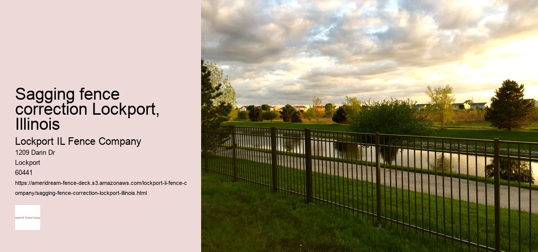 Sagging fence correction Lockport, Illinois
